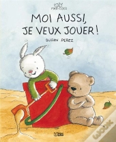Moi Aussi, Je Veux Jouer