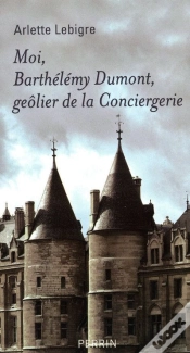 Capa do artigo Moi, Barthélémy Dumont, Geôlier De La Conciergeriemémoires Apocryphes, 1608-1625