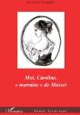 Moi, Caroline, «Marraine» De Musset - Preview