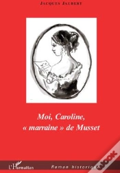 Capa do artigo Moi, Caroline, «Marraine» De Musset