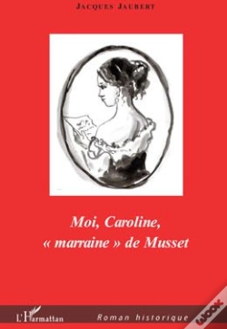 Capa do artigo Moi, Caroline, «Marraine» De Musset