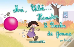 Capa do artigo Moi, Chloé... Tome 4 ; Hamster Et Boules De Gomme