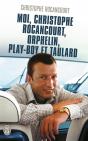 Moi, Christophe Rocancourt, Orphelin, Play Boy Et Taulard - Preview