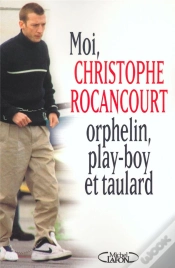 Capa do artigo Moi Christophe Rocancourt ; Orphelin Play-Boy Et Taulard