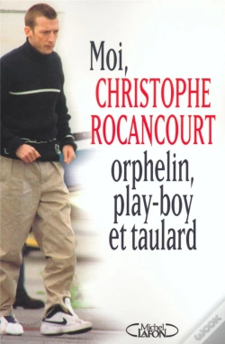 Capa do artigo Moi Christophe Rocancourt ; Orphelin Play-Boy Et Taulard