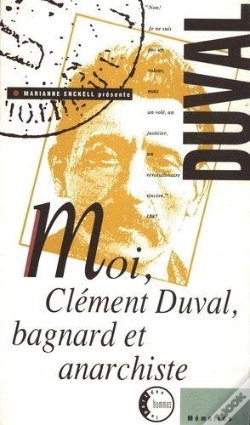 Capa do artigo Moi, Clément Duval, Bagnard Et Anarchiste