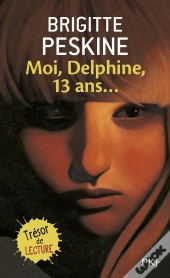 Moi, Delphine, 13 Ans