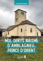 Moi Denys Naisme D'Amblagnieu, Prince D'Orient - Preview