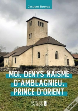 Capa do artigo Moi Denys Naisme D'Amblagnieu, Prince D'Orient