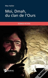 Moi, Dmah, Du Clan De L'Ours