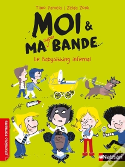 Capa do artigo Moi & Ma Super Bande ; Le Babysitting Infernal