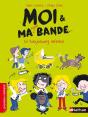 Moi & Ma Super Bande ; Le Babysitting Infernal - Preview
