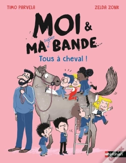 Capa do artigo Moi Et Ma Super Bande - Tous À Cheval !