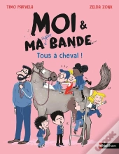 Moi Et Ma Super Bande - Tous À Cheval !