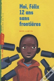 Capa do artigo Moi Felix 12 Ans Sans Frontieres T.3