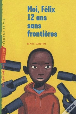 Capa do artigo Moi Felix 12 Ans Sans Frontieres T.3