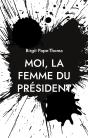 Moi Femme Du President - Preview