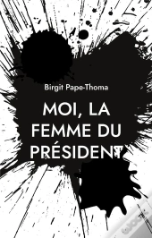 Moi Femme Du President