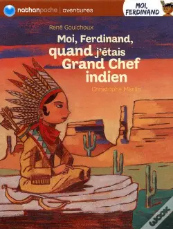 Moi, Ferdinand Quand J'Étais Grand Chef Indien