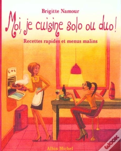 Capa do artigo Moi Je Cuisine Solo Ou Duo ; Recettes Rapides Et Menus Malins