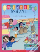 Moi Je Lis Tout Seul ! La Fête De L'École