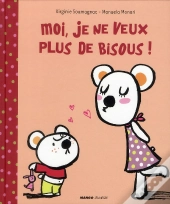 Moi, Je Ne Veux Pas De Bisous !