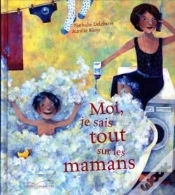 Capa do artigo Moi Je Sais Tout Sur Les Mamans