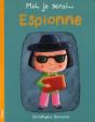 Moi, Je Serai... : Espionne - Preview