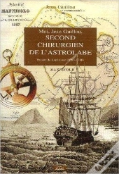 Moi, Jean Guillou, Second Chirurgien De L'Astrolabe