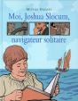 Moi, Joshua Slocum, Navigateur Solitaire - Preview