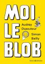 Moi Le Blob - Preview