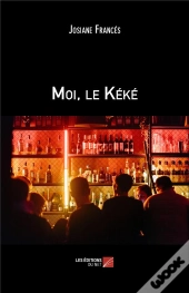 Moi, Le Keke - Suivi De L Oiseau Du Paradis