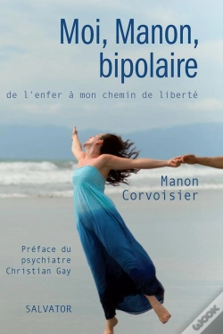 Capa do artigo Moi, Manon, Bipolaire ; De L'Enfer À Mon Chemin De Liberté