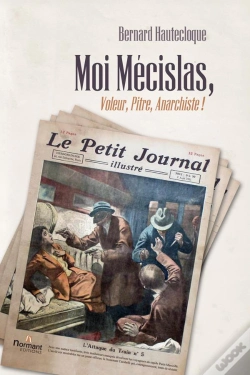 Capa do artigo Moi, Mécislas, Voleur, Pitre, Anarchiste
