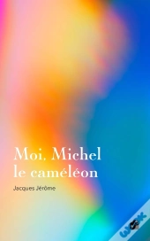 Moi, Michel Le Caméléon