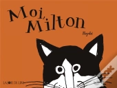 Moi, Milton