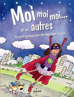 Capa do artigo Moi Moi Moi... Et Les Autres ; Le Guide Pratique Pour Être Bien Dans Sa Peau