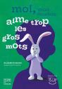 Moi, Mon Doudou Aime Trop Les Gros Mots - Preview