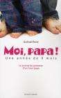 Moi Papa ! Une Annee De 9 Mois - Preview