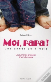 Capa do artigo Moi Papa ! Une Annee De 9 Mois