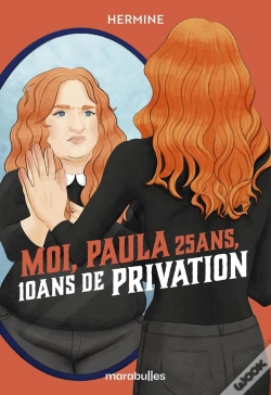 Capa do artigo Moi, Paula 25 Ans, 10 Ans De Privation