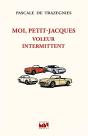 Moi, Petit-Jacques Voleur Intermittent - Preview