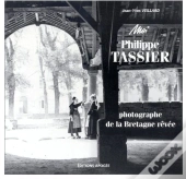 Moi, Philippe Tassier, Photographe De La Bretagne Rêvée