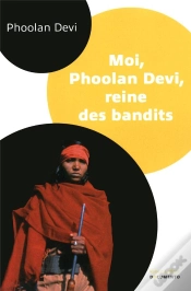 Capa do artigo Moi, Phoolan Devi, Reine Des Bandits
