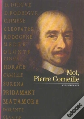 Moi, Pierre Corneille