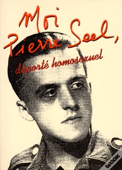 Capa do artigo Moi, Pierre Seel, Déporté Homosexuel : Ecrit En Collaboration Avec Jean Le Bitoux