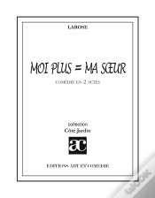 Capa do artigo Moi Plus = Ma Soeur : Comédie En Deux Actes