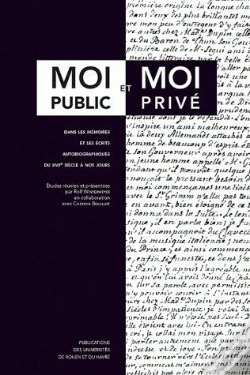 Capa do artigo Moi Public Et Moi Privé Dans Les Mémoires Et Les Écrits Autobiographiques Du 17e Siècle