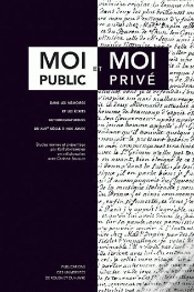 Capa do artigo Moi Public Et Moi Privé Dans Les Mémoires Et Les Écrits Autobiographiques Du 17e Siècle