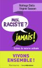 Moi Raciste ? Jamais ! - Preview